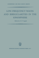 Low-Frequency Waves and Irregularities in the Ionosphere: Proceedings of the 2nd Esrin-Eslab Symposium, Held in Frascati, Italy, 23-27 September, 1968