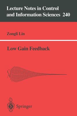 Low Gain Feedback - Lin, Zongli