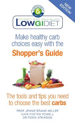 Low GI Diet Shopper's Guide: New Edition - Brand-Miller, Jennie, and Foster-Powell, Kaye, and Atkinson, Fiona, Dr.