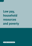 Low Pay, Household Resources and Poverty