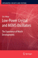 Low-Power Crystal and Mems Oscillators: The Experience of Watch Developments