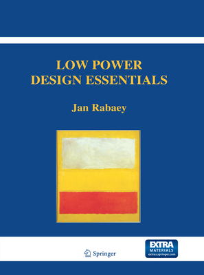 Low Power Design Essentials - Rabaey, Jan