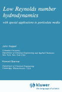 Low Reynolds Number Hydrodynamics: With Special Applications to Particulate Media