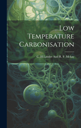 Low Temperature Carbonisation