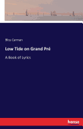 Low Tide on Grand Pr: A Book of Lyrics