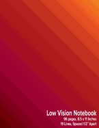 Low Vision Notebook: Bold Lined Paper - 1/2" Line Spacing - Red, Orange, Yellow Gradient Cover