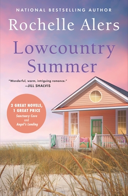 Lowcountry Summer: 2-In-1 Edition with Sanctuary Cove and Angels Landing - Alers, Rochelle