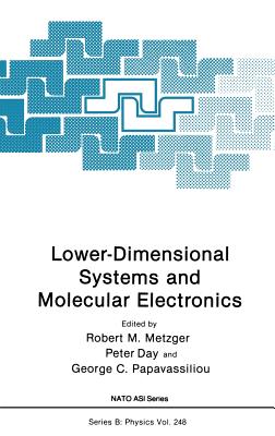 Lower-Dimensional Systems and Molecular Electronics - Metzger, Robert M (Editor), and Day, Peter R (Editor), and Papavassiliou, George C (Editor)