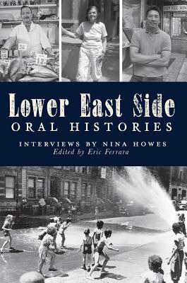 Lower East Side Oral Histories - Ferrara, Eric, and Howes, Nina