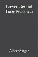 Lower Genital Tract Precancer: Colposcopy, Pathology and Treatment