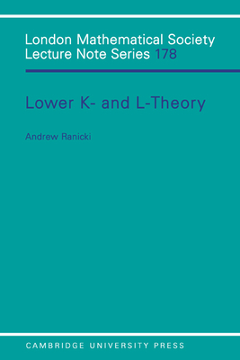 Lower K- and L-theory - Ranicki, Andrew