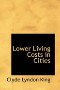 Lower Living Costs in Cities - King, Clyde Lyndon