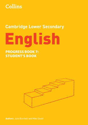 Lower Secondary English Progress Book Student's Book: Stage 7 - Burchell, Julia, and Gould, Mike