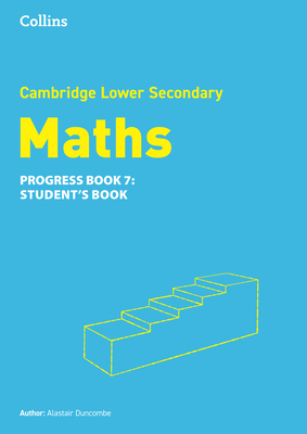 Lower Secondary Maths Progress Student's Book: Stage 7 - Duncombe, Alastair (Series edited by)