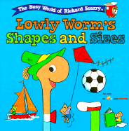 Lowly Worm's Shapes and Sizes - Scarry, Richard