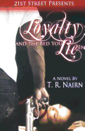 Loyalty and the Bed You "Lie" In--