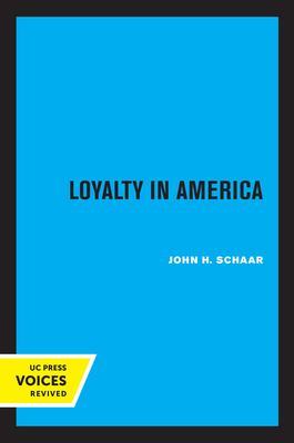 Loyalty in America - Schaar, John H