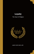 Loyalty: The Soul of Religion