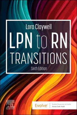 LPN to RN Transitions - Claywell, Lora, PhD, Msn, RN, CNE