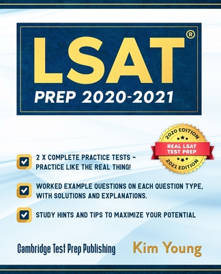 LSAT Prep 2020-2021: 2x Complete Practice Tests, Worked Example Questions on each Question Type, With Solutions and Explanations. Study Hints and Tips to Maximize Your Potential. - Publishing, Cambridge Test Prep (Editor), and Young, Kim