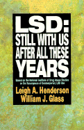 LSD: Still with Us After All These Years: Based on the National Institute of Drug Abuse Studies on the Resurgence of Contemporary LSD Use