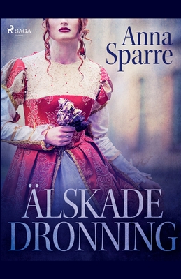 ?lskade dronning - Sparre, Anna