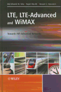 LTE, LTE-Advanced and WiMAX: Towards IMT-Advanced Networks