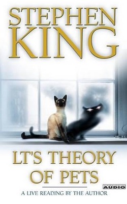 LT's Theory of Pets - King, Stephen (Read by)