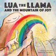 Lua the Llama and the Mountain of Joy