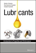 Lubricants: Introduction to Properties and Performance