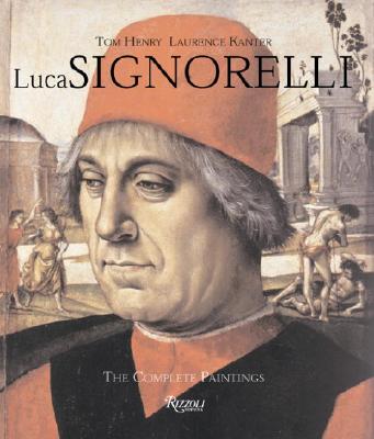 Luca Signorelli: The Complete Paintings - Henry, Tom, and Kanter, Laurence