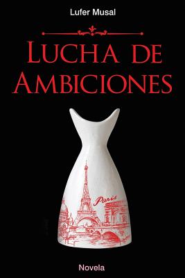 Lucha de ambiciones - Musal, Luf?r.