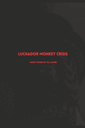 Luchador Monkey Crisis