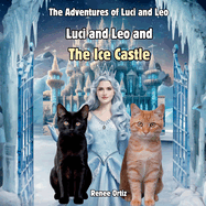 Luci and Leo and The Ice Castle: January Adventures