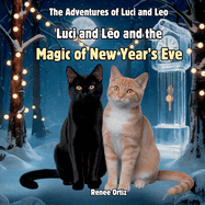 Luci and Leo and The Magic of New Year's Eve: December Adventures