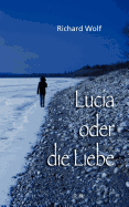 Lucia Oder Die Liebe