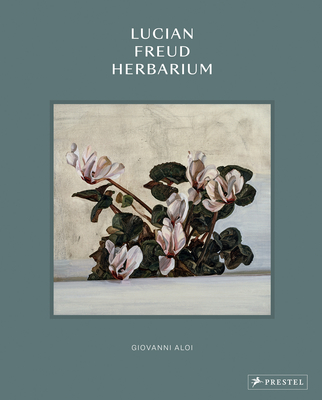 Lucian Freud Herbarium - Aloi, Giovanni