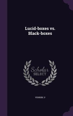 Lucid-boxes vs. Black-boxes - Vishkin, U