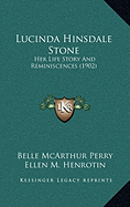 Lucinda Hinsdale Stone: Her Life Story And Reminiscences (1902)