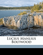 Lucius Manlius Boltwood
