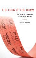 Luck of the Draw: The Role of Lotteries in Decision Making