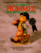 Luckey's Hummel Figurines and Plates: A Collector's Identification and Value Guide - Luckey, Carl F, and Tordia, K J
