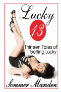 Lucky 13: Thirteen Tales of Getting Lucky