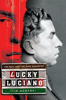 Lucky Luciano: The Real and the Fake Gangster - Newark, Tim