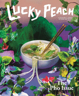 Lucky Peach: The Pho Issue