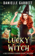 Lucky Witch: A Beechwood Harbor Magic Mystery