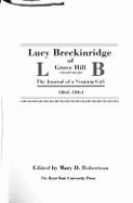 Lucy Breckinridge of Grove Hill: The Journal of a Virginia Girl, 1862-1864; Edited by Mary D. Robertson