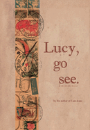 Lucy, go see.