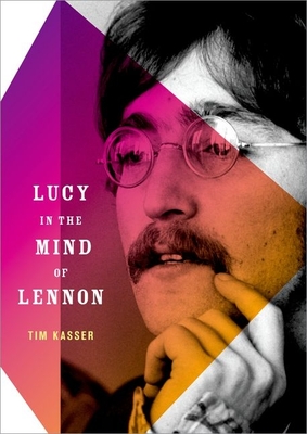 Lucy in the Mind of Lennon - Kasser, Tim