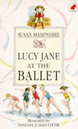 Lucy Jane at the Ballet - Hampshire, Susan